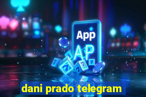 dani prado telegram